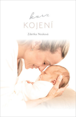 Zdeňka Nosková: Kurz kojení