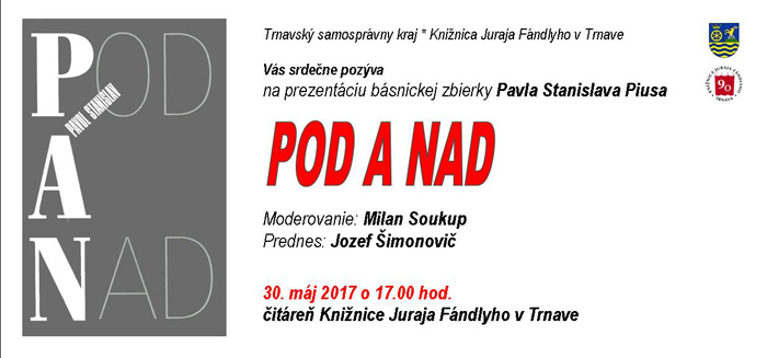 Básnik Pavol Stanislav predstavil svoju najnovšiu zbierku POD a NAD v Trnave