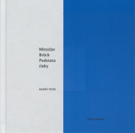 Brück, Miroslav: Podstata rieky.