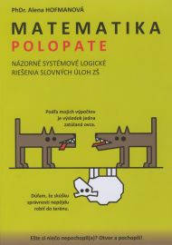 Hofmanová, Alena: Matematika polopate.