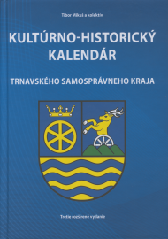 Mikuš, Tibor:  Kultúrno-historický kalendár Trnavského samosprávneho kraja.