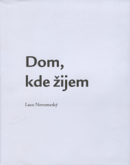 Novomeský, Ladislav: Dom kde žijem.