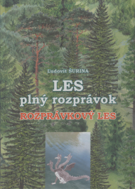 Šurina, Ľudovít: Les plný rozprávok.