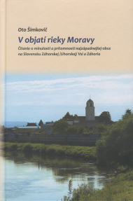 Šimkovič, Oto: V objatí rieky Moravy.