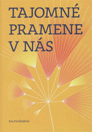 Fordinálová, Eva: Tajomné pramene v nás.