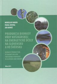 Habán, Miroslav; Otepka, Pavol; Boroš, Ján: Produkcia biomasy vŕby košikárskej na energetické účely na Slovensku a vo Švédsku.