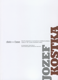Marcela Macharáčková, Štefan Zajíček: Jozef Kostka: Dielo v čase