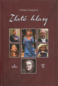 Ursínyová, Terézia: Zlaté hlasy.