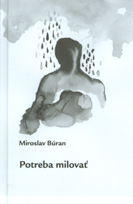 Búran, Miroslav: Potreba milovať.