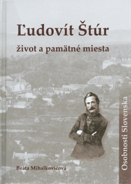 Mihalkovičová, Beáta: Ľudovít Štúr - život a pamätné miesta.