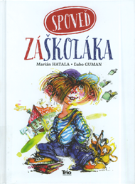 Hatala, Marián: Spoveď záškoláka.