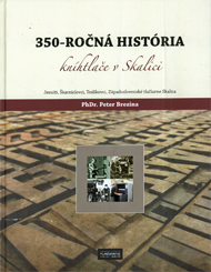 Brezina, Peter: 350-ročná história kníhtlače v Skalici.