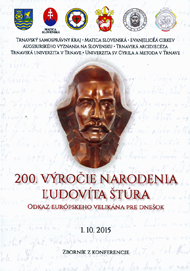 200. výročie narodenia Ľudovíta Štúra - odkaz európskeho velikána pre dnešok.