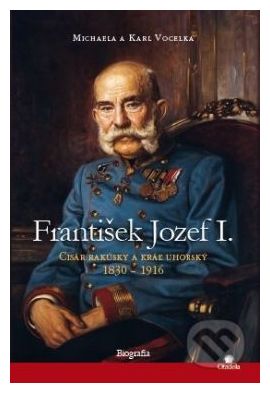 Michaela Vocelka Karl Vocelka:  Pozrieť ukážku František Jozef I.