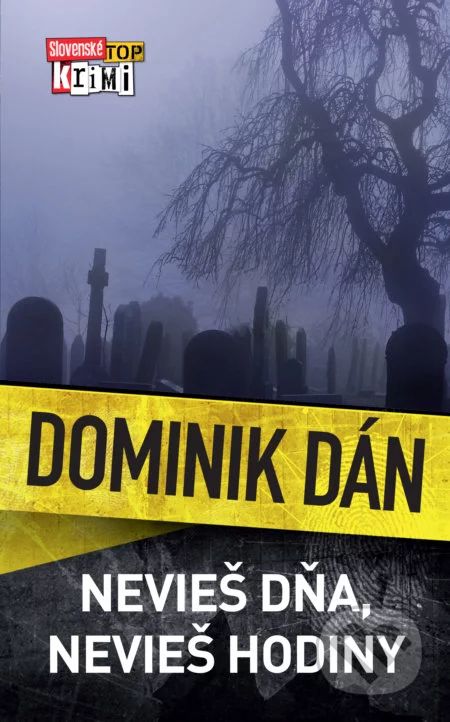 Dán, Dominik: Nevieš dňa, nevieš hodiny