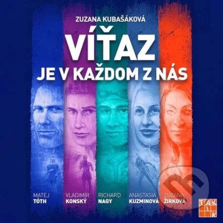 Kubašáková, Zuzana: Víťaz je v každom z nás