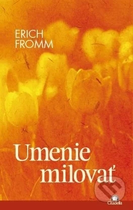 Fromm, Erich: Umenie milovať