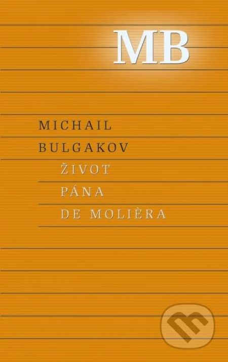 Bulgakov, Michail: Život pána Moliéra