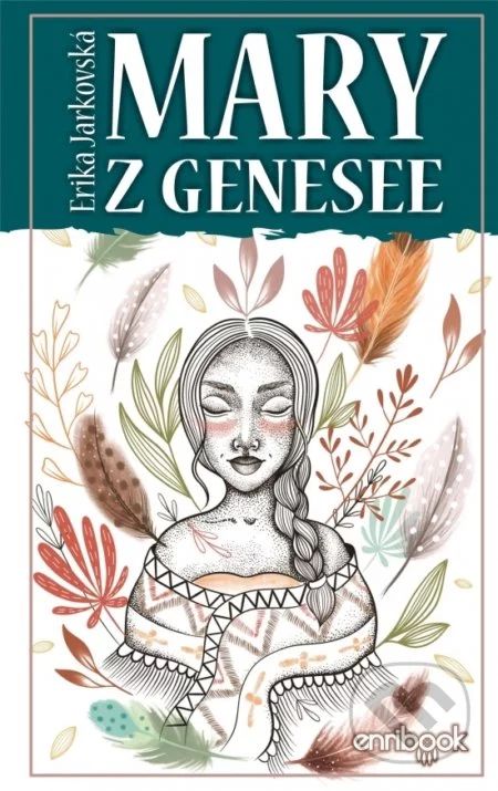 Jarkovská, Erika: Mary z Genesee