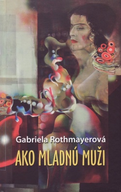 Rothmayerová, Gabriela: Ako mladnú muži