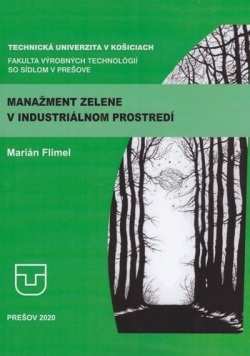 Flimel, Marián: Manažmant zelene v industriálnom prostredí