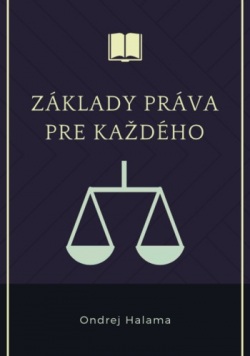 Halama, Ondrej	: Základy práva pre každého