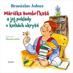Jobus, Branislav: Máriška Bombrľkatá a jej poklady v knihách ukryté