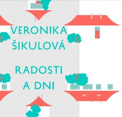 Šikulová, Veronika: Radosti a dni