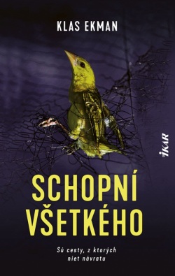 Ekman, Klas: Schopní všetkého