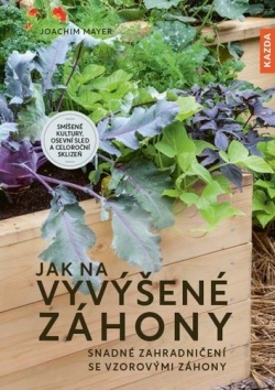 Mayer, Joachim: Jak na vyvýšené záhony
