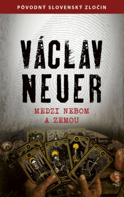 Václav Neuer: Medzi nebom a zemou