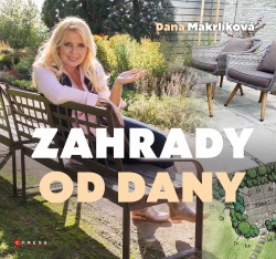 Dana Makrlíková: Zahrady od Dany
