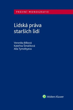 Bílková, Veronika: Lidská práva starších lidí