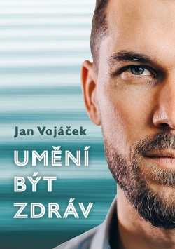 Vojáček, Jan: Rozhodni se být zdráv