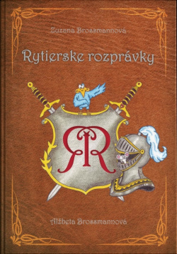 Brossmannová, Zuzana: Rytierske rozprávky
