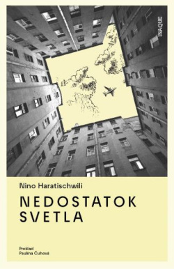 Haratischwili, Nino: Nedostatok svetla