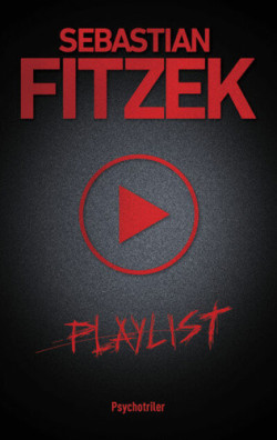 Fitzek, Sebastian: Playlist
