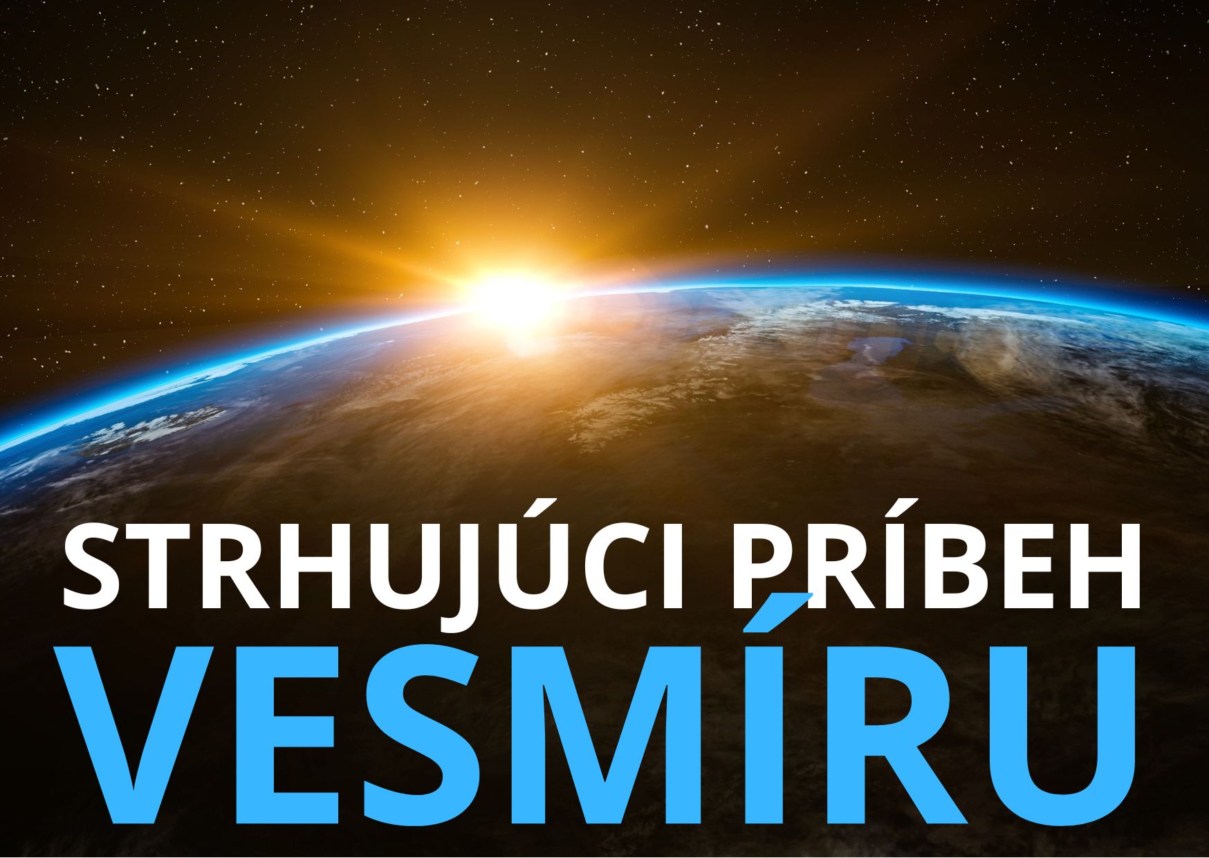 O vesmíre s Vedátorom