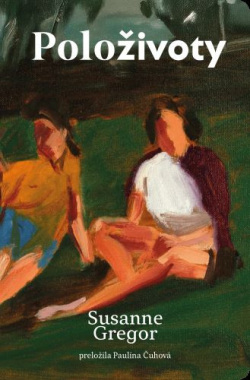 Gregor, Susanne: Položivoty