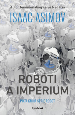 Asimov, Isaac: Roboti a impérium
