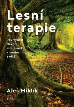 Miklík, Aleš: Lesní terapie