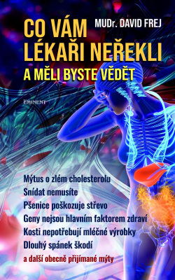 Frej, David: Co vám lékaři neřekli a měli byste vědět